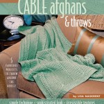 Lisa's New & Easy Cable Afghans & Throws